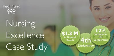 Magnet® Redesignation with $1.3 M in Benefit & RN Engagement Increase – Case Study #1949