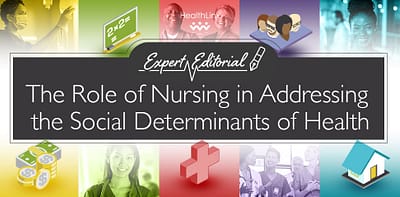 The Role of Nursing in Addressing the Social Determinants of Health