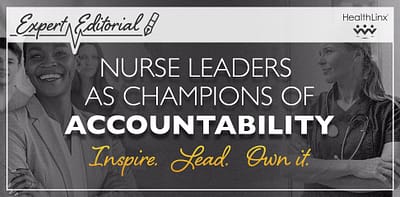Inspire. Lead. Own it: Nurse Leaders as Champions of Accountability