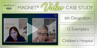 Children’s Hospital Achieves 6th Magnet Designation – Video Case Study #6568