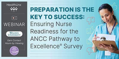 Preparation is the Key to Success: Ensuring Nurse Readiness for the ANCC Pathway to Excellence Survey